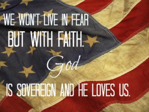 we wont live infear faith pic america-2-1